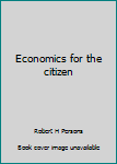 Paperback Economics for the citizen Book