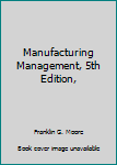 Hardcover Manufacturing Management, 5th Edition, Book