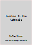 Paperback Treatise On The Astrolabe Book