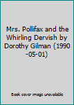 Mrs. Pollifax and the Whirling Dervish by Dorothy Gilman (1990-05-01)