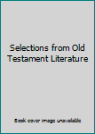 Hardcover Selections from Old Testament Literature Book