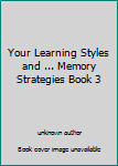 Unknown Binding Your Learning Styles and ... Memory Strategies Book 3 Book