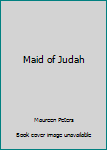 Hardcover Maid of Judah Book