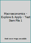 Paperback Macroeconomics - Explore & Apply - Test Item File 1 Book