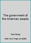 Hardcover The government of the American people, Book