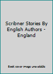 Hardcover Scribner Stories By English Authors - England Book