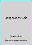 Mass Market Paperback Desperados Gold Book