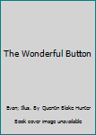 The Wonderful Button