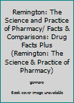 Remington: The Science and Practice of Pharmacy
