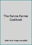 The Fannie Farmer Cookbook