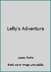 Hardcover Lefty's Adventure Book