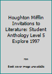 Hardcover Houghton Mifflin Invitations to Literature: Student Anthology Level 5 Explore 1997 Book