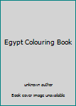 Unknown Binding Egypt Colouring Book