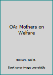 Library Binding OA: Mothers on Welfare Book