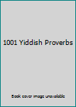 Hardcover 1001 Yiddish Proverbs [Yiddish] Book