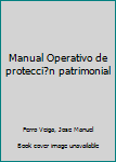 Paperback Manual Operativo de protecci?n patrimonial [Spanish] Book
