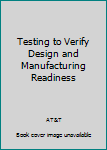 Hardcover Testing to Verify Design and Manufacturing Readiness Book