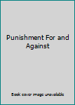 Hardcover Punishment For and Against Book