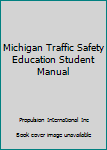 Paperback Michigan Traffic Safety Education Student Manual Book