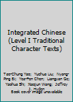 Paperback Integrated Chinese (Level I Traditional Character Texts) Book
