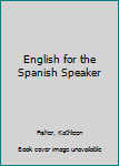 Hardcover English for the Spanish Speaker [Large Print] Book