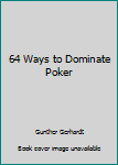 Paperback 64 Ways to Dominate Poker Book
