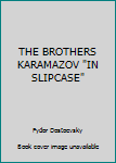 Hardcover THE BROTHERS KARAMAZOV "IN SLIPCASE" Book