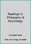 Hardcover Readings in Philosophy of Psychology Book