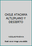 Paperback CHILE ATACAMA ALTLIPLANO Y DESIERTO [Spanish] Book