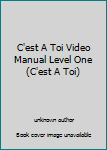 Paperback C'est A Toi Video Manual Level One (C'est A Toi) Book