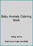 Paperback Baby Animals Coloring Book