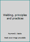 Hardcover Welding, principles and practices Book