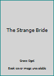Paperback The Strange Bride Book