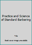 Hardcover Practice and Science of Standard Barbering Book