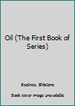 Library Binding Oil (The First Book of Series) Book