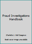 Hardcover Fraud Investigations Handbook Book