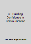 Hardcover CB-Building Confidence in Communication Book