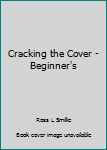 Paperback Cracking the Cover -Beginner's Book