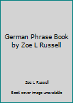 Hardcover German Phrase Book by Zoe L Russell Book