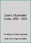 Paperback Cook's Illustrated Index 1993 - 2015 Book