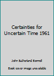 Unknown Binding Certainties for Uncertain Time 1961 Book