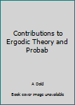 Paperback Contributions to Ergodic Theory and Probab Book