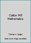 Hardcover Cotton Mill Mathematics Book