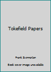 Tokefield Papers