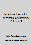 Paperback Practice Tests for Western Civilization, Volume 2 Book
