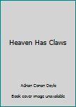 Unknown Binding Heaven Has Claws Book