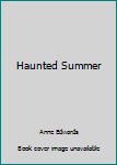 Paperback Haunted Summer Book