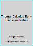 Thomas Calculus Early Transcendentals