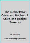 Paperback The Authoritative Calvin and Hobbes: A Calvin and Hobbes Treasury Book