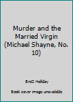 Mass Market Paperback Murder and the Married Virgin (Michael Shayne, No. 10) Book